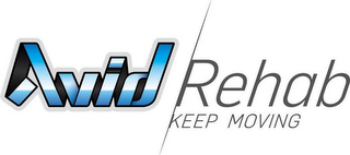 AVID REHAB KEEP MOVING