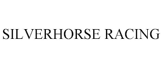 SILVERHORSE RACING