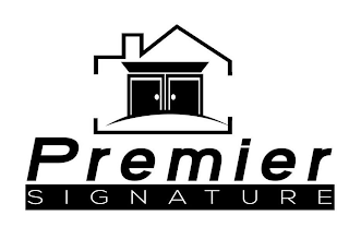 PREMIER SIGNATURE