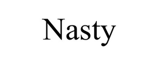 NASTY