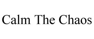 CALM THE CHAOS