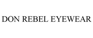 DON REBEL EYEWEAR