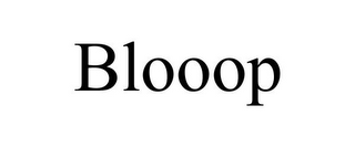 BLOOOP