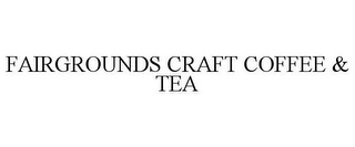 FAIRGROUNDS CRAFT COFFEE & TEA