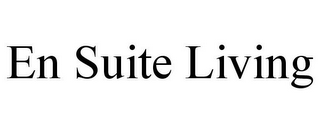 EN SUITE LIVING