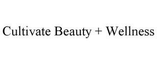 CULTIVATE BEAUTY + WELLNESS