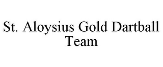 ST. ALOYSIUS GOLD DARTBALL TEAM