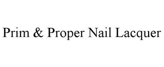 PRIM & PROPER NAIL LACQUER