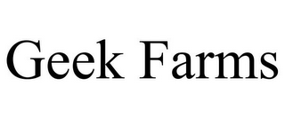 GEEK FARMS