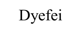 DYEFEI