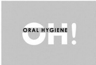 OH! ORAL HYGIENE