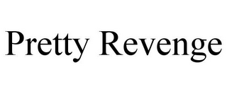 PRETTY REVENGE