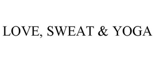 LOVE, SWEAT & YOGA