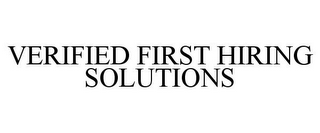 VERIFIED FIRST HIRING SOLUTIONS