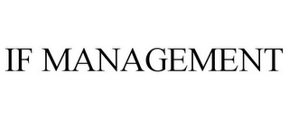 IF MANAGEMENT