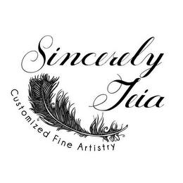 SINCERELY TEIA CUSTOM FINE ARTISTRY