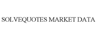 SOLVEQUOTES MARKET DATA