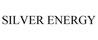 SILVER ENERGY
