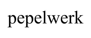 PEPELWERK