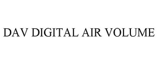 DAV DIGITAL AIR VOLUME