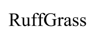 RUFFGRASS