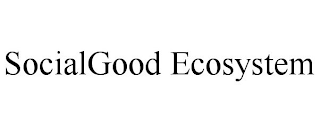 SOCIALGOOD ECOSYSTEM
