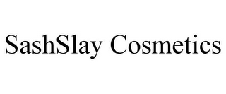 SASHSLAY COSMETICS