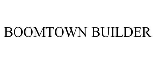 BOOMTOWN BUILDER