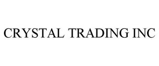 CRYSTAL TRADING INC