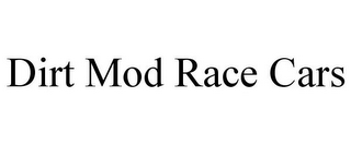 DIRT MOD RACE CARS