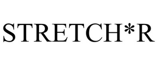 STRETCH*R