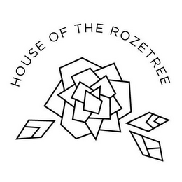 HOUSE OF THE ROZETREE