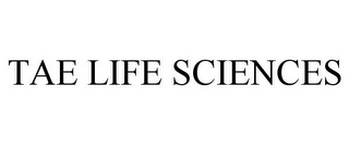 TAE LIFE SCIENCES