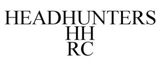 HEADHUNTERS HH RC