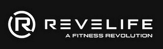 R REVELIFE A FITNESS REVOLUTION