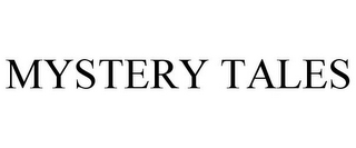 MYSTERY TALES