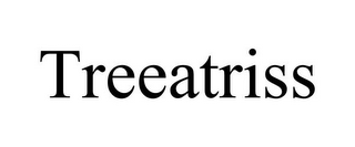 TREEATRISS