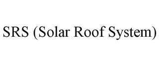 SRS (SOLAR ROOF SYSTEM)