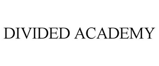 DIVIDED ACADEMY