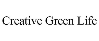 CREATIVE GREEN LIFE