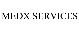 MEDX SERVICES