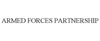 ARMED FORCES PARTNERSHIP