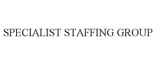 SPECIALIST STAFFING GROUP