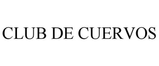 CLUB DE CUERVOS