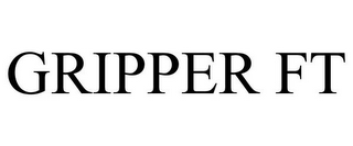 GRIPPER FT