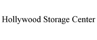 HOLLYWOOD STORAGE CENTER