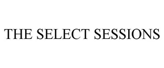 THE SELECT SESSIONS