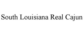 SOUTH LOUISIANA REAL CAJUN