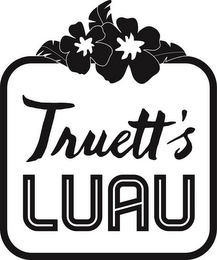 TRUETT'S LUAU