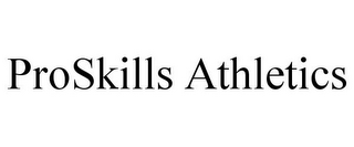 PROSKILLS ATHLETICS